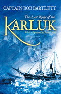 Last Voyage of the Karluk by Captain Bob Bartlett