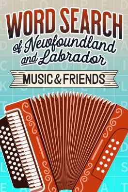 Flanker Press Ltd Word Search of Newfoundland and Labrador Music and Friends