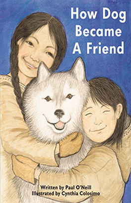 Flanker Press Ltd How Dog Became A Friend