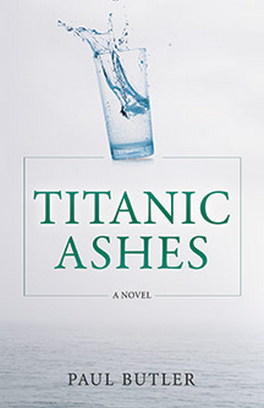 Flanker Press Ltd Titanic Ashes